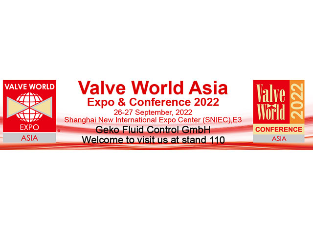Geko Fluid Control GmbH participera au salon Valve World Expo Asia.
